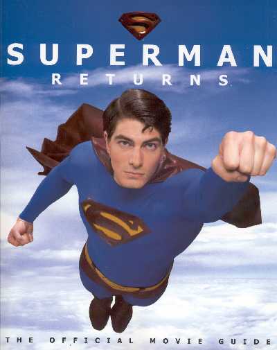 SUPERMAN RETURNS THE OFFICIAL MOVIE GUIDE
